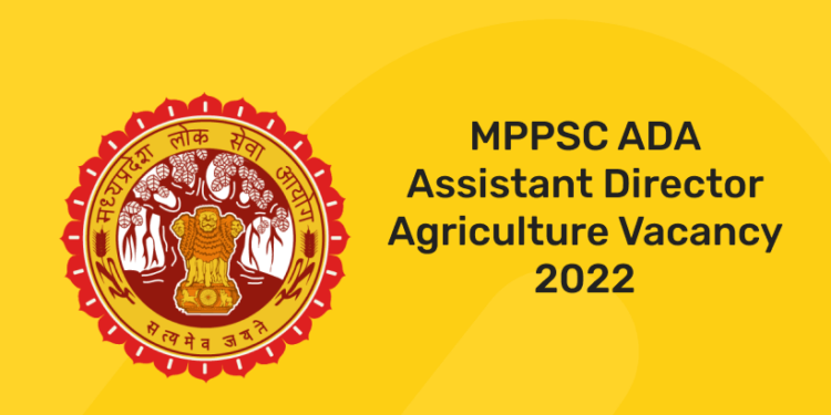 MPPSC ADA Assistant Director Agriculture Vacancy 2022