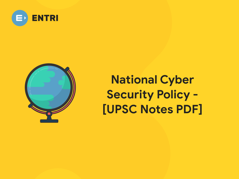 National Cyber Security Policy - [UPSC Notes PDF] - Entri Blog