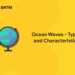 Ocean Waves - Types and Characteristics