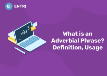 What is an Adverbial Phrase? Definition, Usage