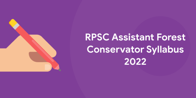 RPSC Assistant Forest Conservator Syllabus 2022