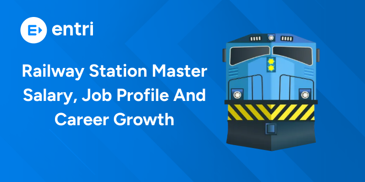Railway Station Master Salary, Job Profile And Career Growth