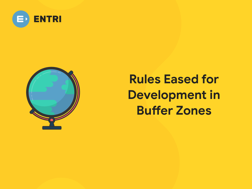 Rules Eased for Development in Buffer Zones Entri Blog
