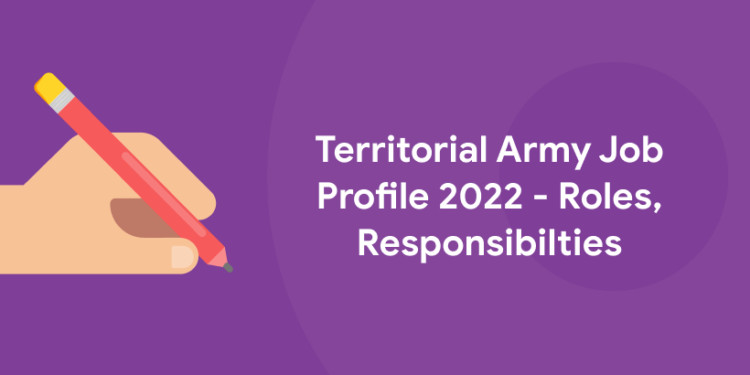 Territorial Army Job Profile 2022 Roles Responsibilities Entri Blog   Territorial Army Job Profile 2022 750x375 