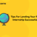 Tips For Landing Your First Internship Successfully