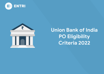 Union Bank of India PO Eligibility Criteria 2022
