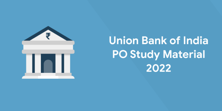 Union Bank of India PO Study Material 2022