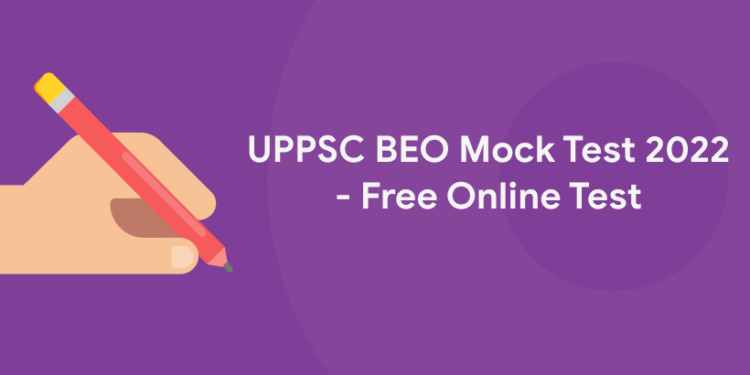 UPPSC BEO Mock Test 2022 – Free Online Test