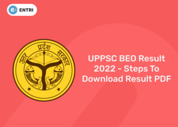 UPPSC BEO Result 2022 – Steps To Download Result PDF