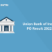 Union Bank of India PO Result 2022