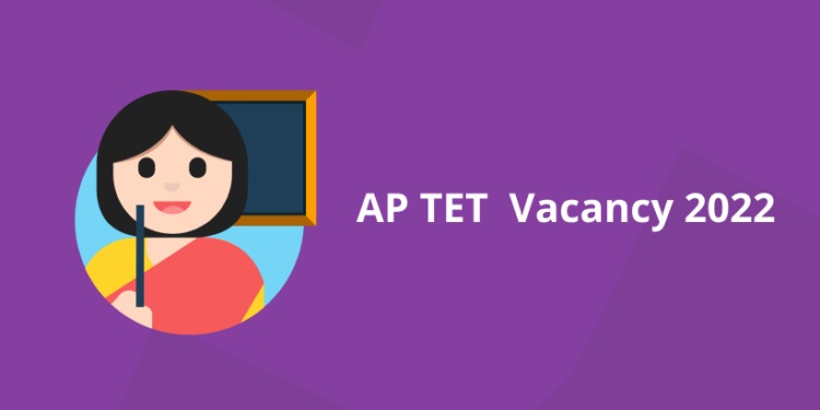 AP TET Vacancy 2022