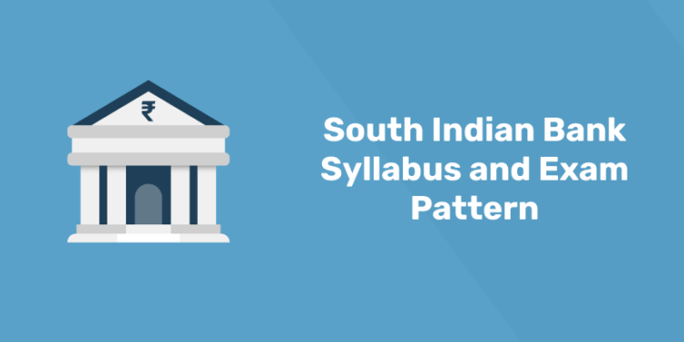 South Indian Bank Syllabus and Exam Pattern