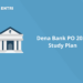 Dena Bank PO 2022 Study Plan