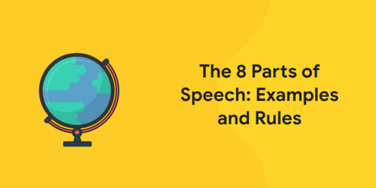 The 8 Parts of Speech: Examples and Rules