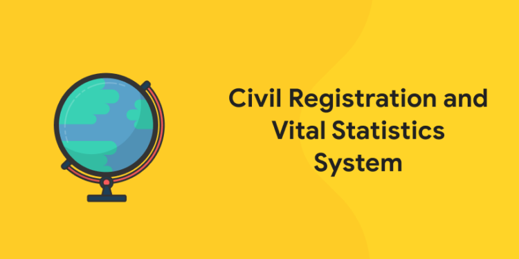 Civil Registration and Vital Statistics System