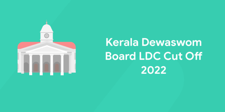 Kerala Dewaswom Board LDC Cut Off 2022
