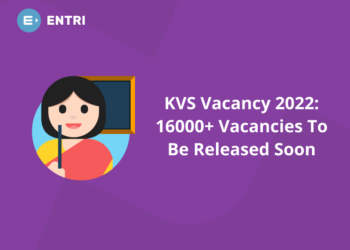 KVS Vacancy 2022: 16000+ Vacancies To Be Released Soon