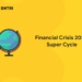 Financial Crisis 2022: Super Cycle