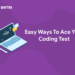 Easy Ways To Ace Your Coding Test