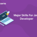 Major Skills For Java Developer
