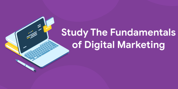 Study The Fundamentals of Digital Marketing