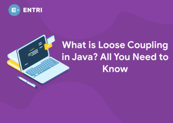 What is Loose Coupling in Java? All You Need to Know
