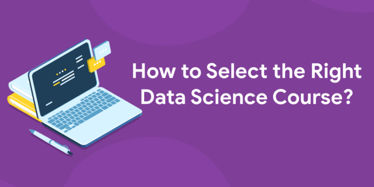 How to Select the Right Data Science Course?
