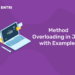 Method Overloading in Java with Examples