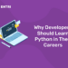 Why Developers Should Learn Python in Their Careers