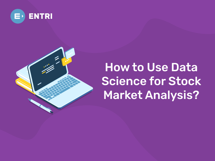 How to Use Data Science for Stock Market Analysis?