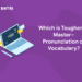 Which is Tougher to Master– Pronunciation or Vocabulary?