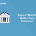 Tripura TRB 2022 Written Exam Postponed