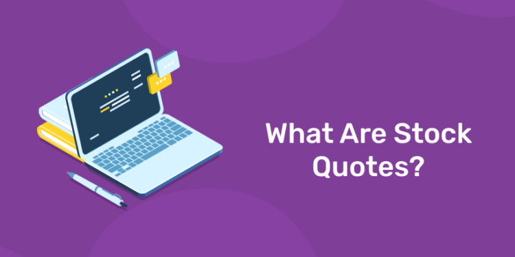 What Are Stock Quotes