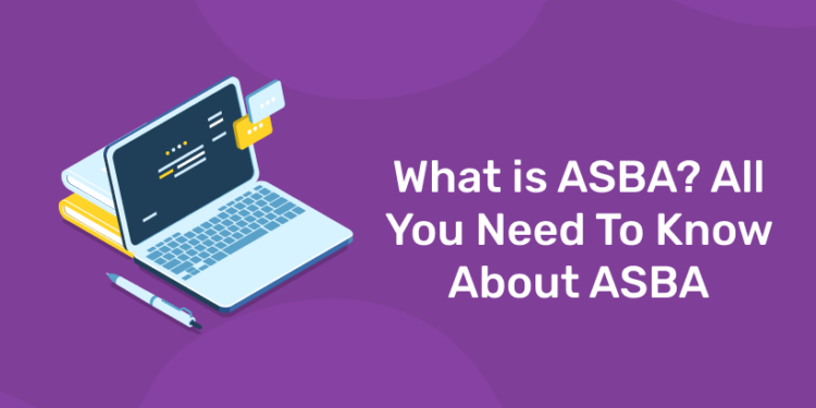 What is ASBA All you Need to Know About ASBA