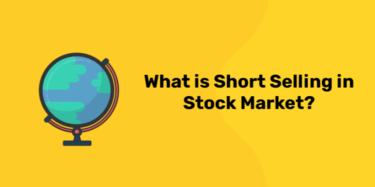 What is Short Selling in Stock Market