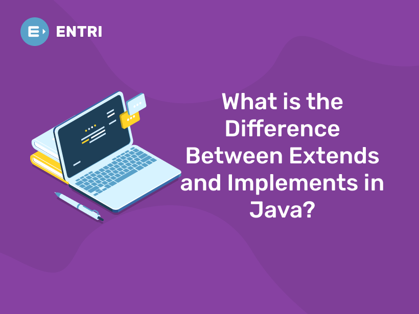 extends vs implements in Java