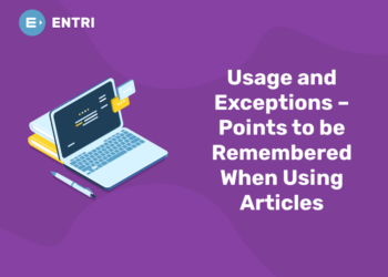 Usage and Exceptions – Points to be Remembered When Using Articles