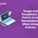 Usage and Exceptions – Points to be Remembered When Using Articles