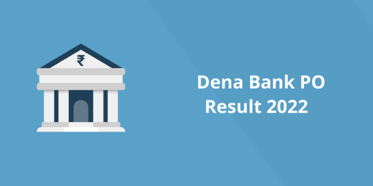 Dena Bank PO Result 2022