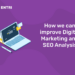 How we can improve Digital Marketing and SEO Analysis