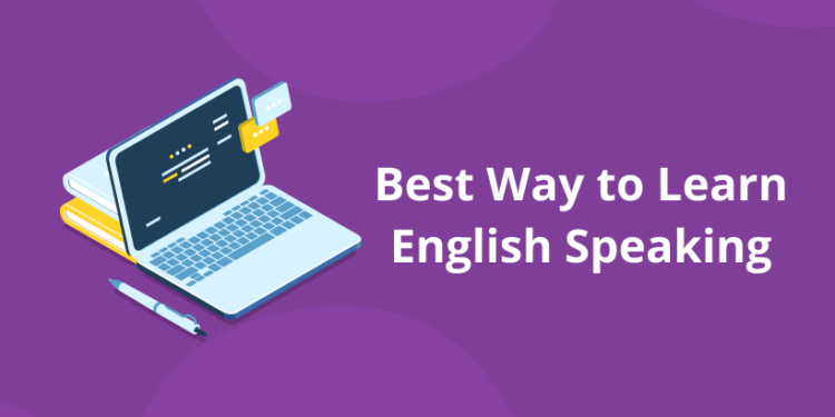 Best Way to Learn English Speaking