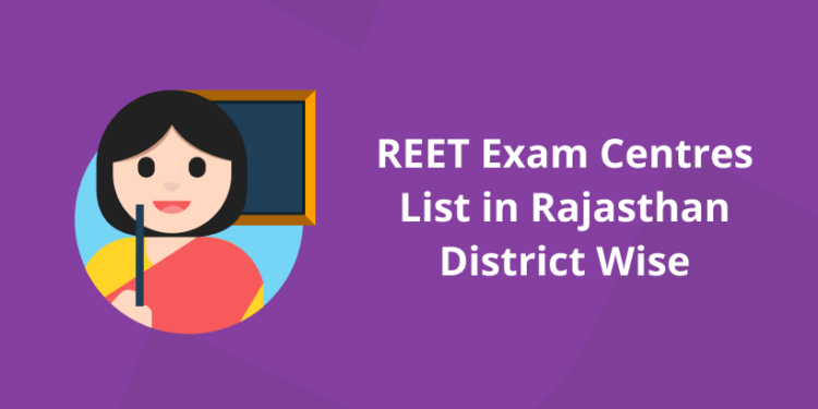 REET Exam Centres List in Rajasthan District Wise