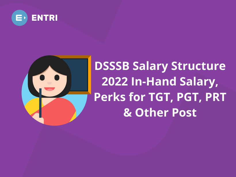 dsssb-salary-structure-2022-in-hand-salary-perks-for-tgt-pgt-prt