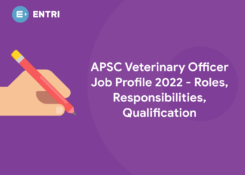 APSC Veterinary Officer Job Profile 2022 - Roles, Responsibilities, Qualification