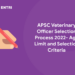 APSC Veterinary Officer Selection Process 2022- Age Limit and Selection Criteria