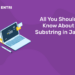 All You Should Know About Substring in Java.