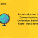 An introduction to Zoroastrianism; Defenition, Beliefs, Facts- Upsc notes