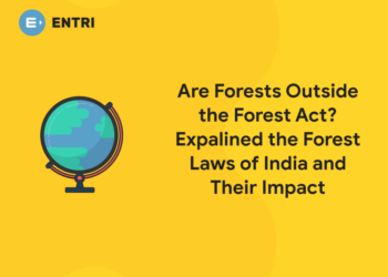 Are Forests Outside the Forest Act - Explained the Forest Laws of India and Their Impact
