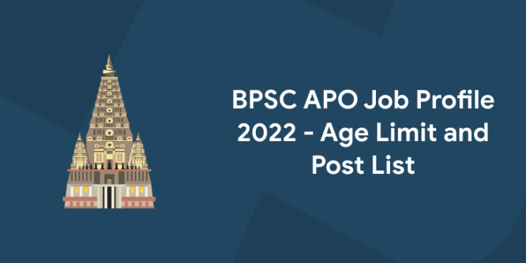 BPSC APO Job profile - Age limit and Post list