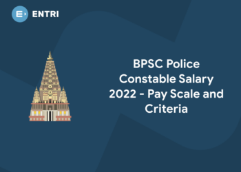 BPSC Police Constable Salary 2022 - Pay Scale, and Criteria